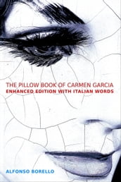 English/Italian: The Pillow Book of Carmen Garcia - Enhanced Edition