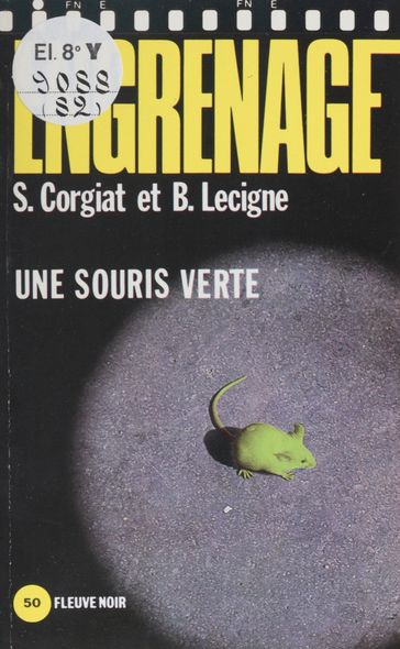 Engrenage : Une souris verte - Bruno Lecigne - Sylviane Corgiat