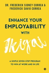 Enhance Your Employability with Ikigai
