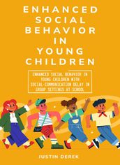 Enhanced social behavior in young children with social-communication delay in group settings at school