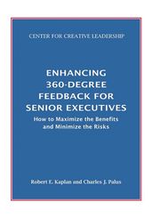 Enhancing 360-Degree Feedback for Senior Executives: How to Maximize the Benefits and Minimize the Risks