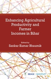 Enhancing Agricultural Productivity and Farmer Incomes in Bihar