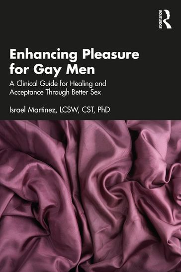 Enhancing Pleasure for Gay Men - Israel Martinez