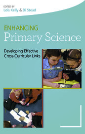 Enhancing Primary Science: Developing Effective Cross-Curricular Links