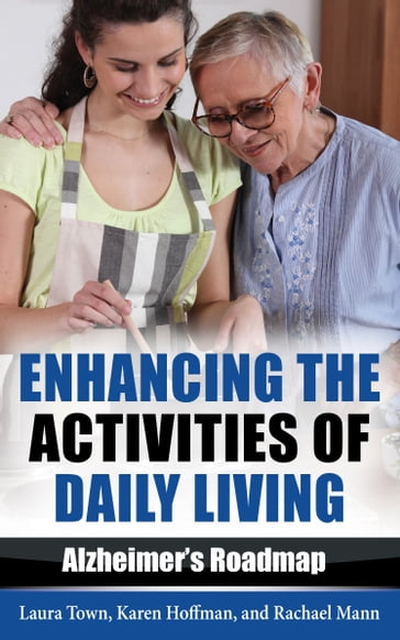 Enhancing the Activities of Daily Living - Karen Hoffman - Laura Town - Rachael Mann