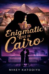 Enigmatic Love in Cairo