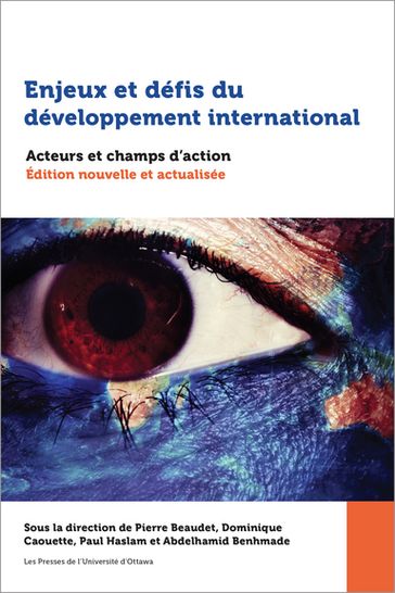 Enjeux et défis du développement international - Albert Ze - Alejandro Marreros Lobato - Alexa Conradi - Amélie Nguyen - Arnaud Zacharie - Aurélie Arnaud - Carmen Diaz - Cédric Jourde - Charmain Levy - Christophe Aguiton - David Sogge - Déo Niyonkuru - Diane Alalouf-Hall - Dominique Plihon - Emilio Taddei - Éric Allina - Éric Toussaint - Étienne Hainzelin - Flora Pidoux - Florent Song-Naba - Francine Mestrum - François Audet - FRANÇOIS POLET - Francoise Montambeault - Geneviève Talbot - Ghislaine Raymond - Gilbert Rist - Gustave MASSIAH - Hélène Pellerin - Jean-François Rousseau - Jean-Philippe Leblond - Jean-Philippe Thérien - Jonathan Durand-Folco - Katina Binette - Lauchlan T. Munro - Laurence Hamel-Charest - Leila Celis - Leo Panitch - Lucie Lamarche - Luis Klein Juan - Maika Sondarjee - Mamadou Barry - Mamadou Ndoye - Manon Boulianne - Marie Brodeur-Gelinas - Marie-Éve Bertrand - Marie-Pierre Bousquet - Marie-Pierre Leroux - Maristella Svampa - Mathieu Perron-Dufour - Matthieu Boussichas - Michel HUSSON - Michel Warschawski - Mylène Gaulard