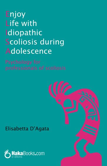Enjoy Life with idiopathic Scoliosis during Adolescence - Elisabetta d