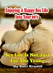 Enjoying a Happy Sex Life into your 60 s