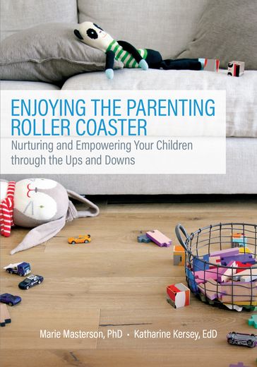 Enjoying the Parenting Roller Coaster - EdD Katharine Kersey - PhD Marie Masterson