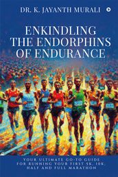 Enkindling the Endorphins of Endurance