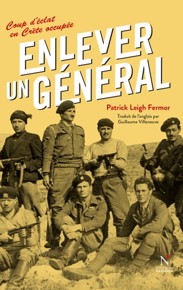 Enlever un général - Patrick Leigh Fermor