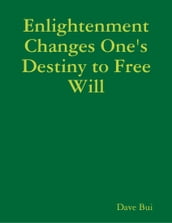 Enlightenment Changes One s Destiny to Free Will