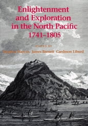 Enlightenment and Exploration in the North Pacific, 1741-1805