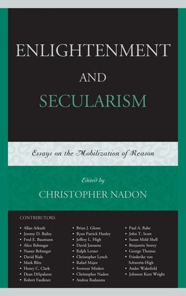 Enlightenment and Secularism - Fred Baumann - Alice Behnegar - Nasser Behnegar - Mark Blitz - Henry C. Clark - Dean DiSpalatro - Brian J. Glenn - Ryan Hanley - Jeffrey L. High - Christopher Lynch - Svetozar Minkov - Andrea Radasanu - John T. Scott - Susan Meld Shell - Benjamin Storey - Friederike von Schwerin-High - Andre Wakefield - professor of Judaic Studies and History  Binghamton University Allan Arkush - professor of political science  University of Houston Jeremy D. Bailey - David Biale David Biale - Boston College Robert Faulkner - Tilburg University David Janssens - University of Chicago Ralph Lerner - University of North Texas Rafael Major - Hillsdale College Paul A. Rahe - George Thomas George Thomas