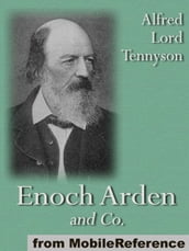 Enoch Arden And Co.: 20+ Poems, Including Aylmer s Field, Sea Dreams, The Sailor Boy, The Voyage And More (Mobi Classics)