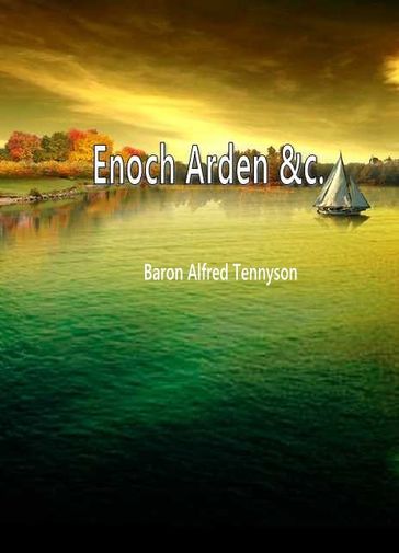 Enoch Arden &c. - Baron Alfred Tennyson Tennyson