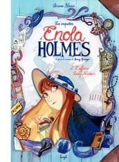 Enola Holmes - Tome 2 - L