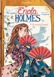 Enola Holmes - Tome 4 - Le secret de l éventail