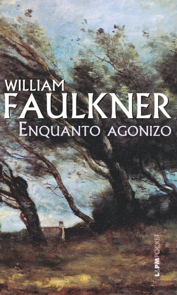 Enquanto agonizo - William Faulkner