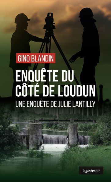 Enquête du côté de Loudun - Gino Blandin