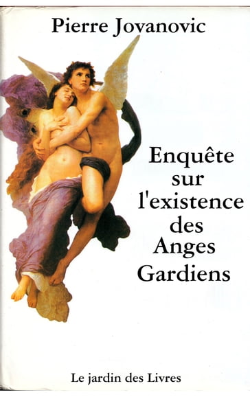 Enquête sur l'existence des Anges Gardiens - Pierre Jovanovic