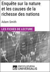 Enquête sur la nature et les causes de la richesse des nations d Adam Smith