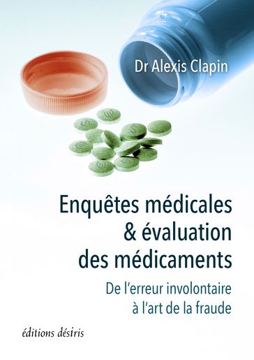 Enquêtes médicales et évaluation des médicaments - Alexis Clapin