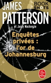 Enquêtes privées : l or de Johannesburg