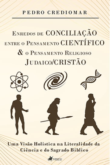 Enredos de Conciliação entre o Pensamento Científico e o Pensamento Religioso Judaico/Cristão - Pedro Crediomar