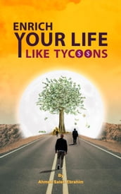 Enrich Your Life Like Tycoons