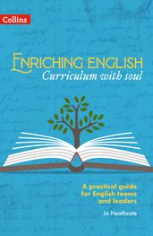 Enriching English  Enriching English: Curriculum with soul
