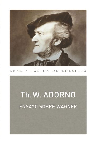 Ensayo sobre Wagner (Monografías musicales) - Theodor W. Adorno