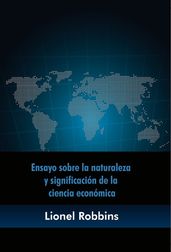 Ensayo sobre la naturaleza y significación de la ciencia económica