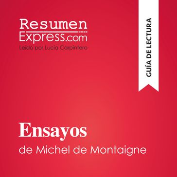 Ensayos de Michel de Montaigne (Guía de lectura) - ResumenExpress