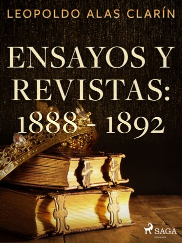 Ensayos y revistas: 1888 - 1892 - Clarín Leopoldo Alas