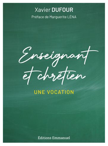 Enseignant et chrétien - Xavier Dufour