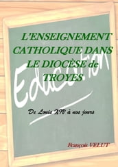 L Enseignement Catholique dans le Diocèse de Troyes