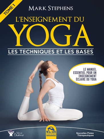 L'Enseignement du Yoga - Tome 1 - Mark Stephens