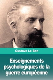 Enseignements psychologiques de la guerre européenne