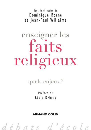 Enseigner les faits religieux - Dominique Borne - Jean-Paul Willaime