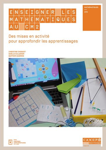 Enseigner les mathématiques au CM2 - Gaelle Cullerier - Baptiste Quéron - Christine Choquet