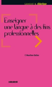 Enseigner une langue à des fins professionnelles - Ebook