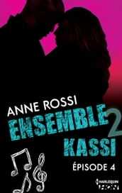 Ensemble - Kassi : épisode 4