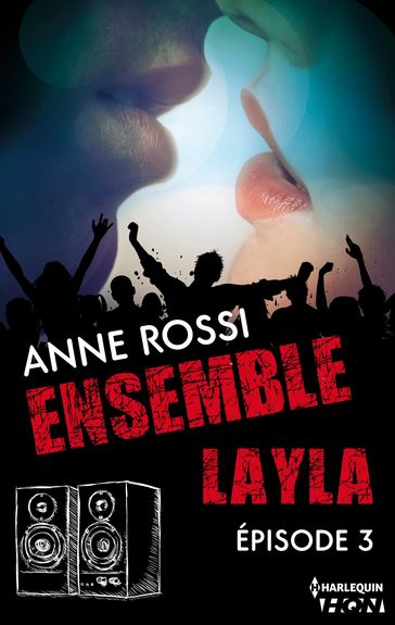 Ensemble - Layla : épisode 3 - Anne Rossi