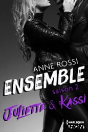 Ensemble - Saison 2 : Juliette & Kassi