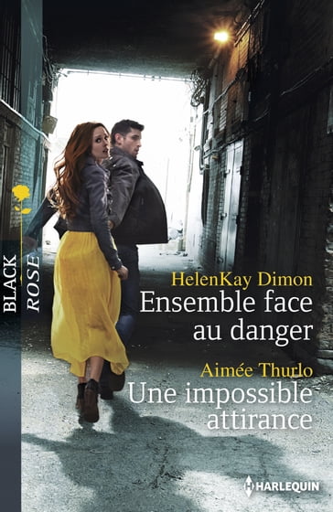 Ensemble face au danger - Une impossible attirance - Aimée Thurlo - HelenKay Dimon