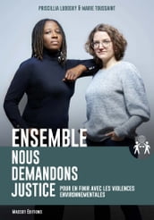 Ensemble, nous demandons justice - Pour en finir avec les violences environnementales