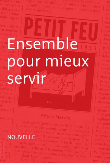 Ensemble pour mieux servir - André Marois