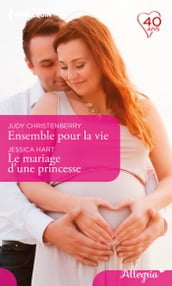 Ensemble pour la vie - Le mariage d une princesse